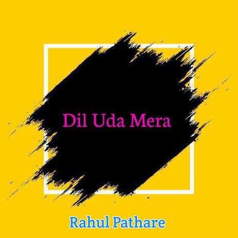 Dil Uda Mera | Boomplay Music