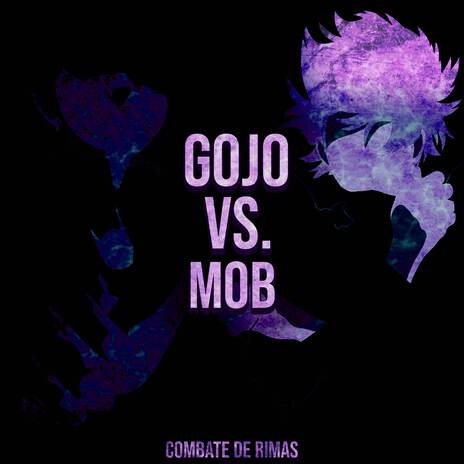 Gojo VS. Mob ft. Duelista | Boomplay Music