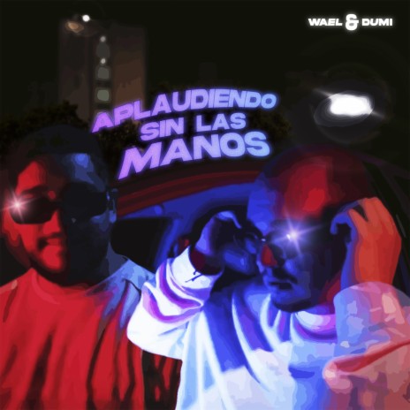 Aplaudiendo Sin Las Manos ft. Dumi & AaronBeat | Boomplay Music