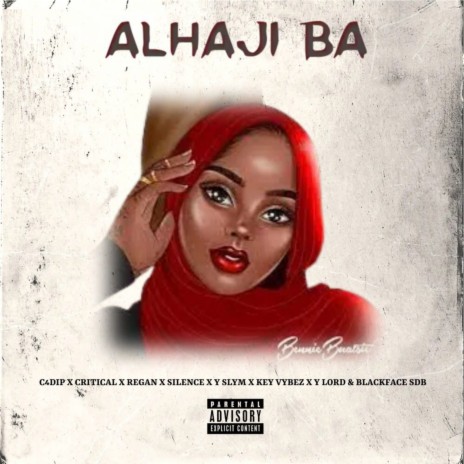 Alhaji Ba ft. C4 Dip, Critical, Regan, Silence & Key Vybez | Boomplay Music