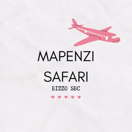 Mapenzi Safari | Boomplay Music