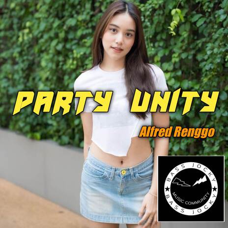 PARTY UNITY | Boomplay Music