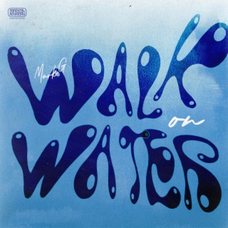 Walk On Water