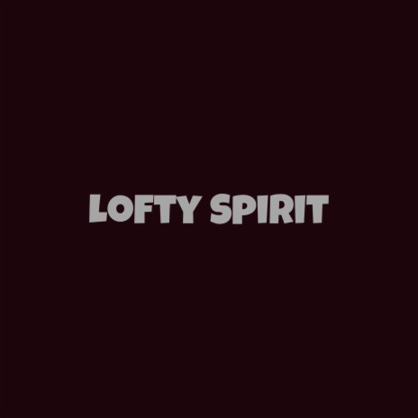 Lofty Spirit ft. Mohamed Adel | Boomplay Music