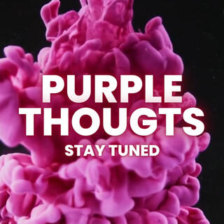 Purple thoughts (uncut)