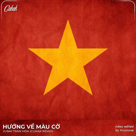 BEAT Hướng Về Màu Cờ (Cukak Remix) | Boomplay Music