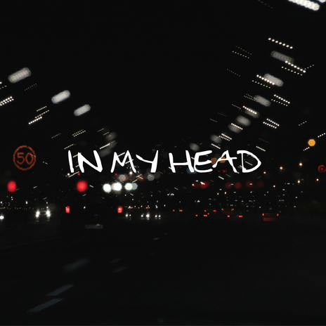 In My Head | Boomplay Music