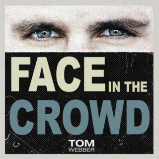 Face In The Crowd