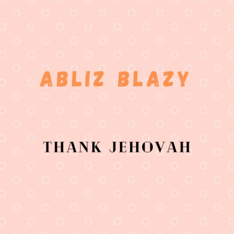 Thank Jehovah | Boomplay Music