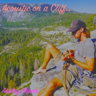 Acoustic on a Cliff...