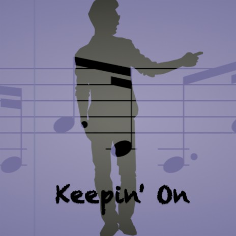 Keepin' on | Boomplay Music