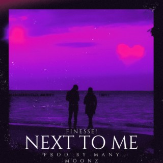 Next To Me