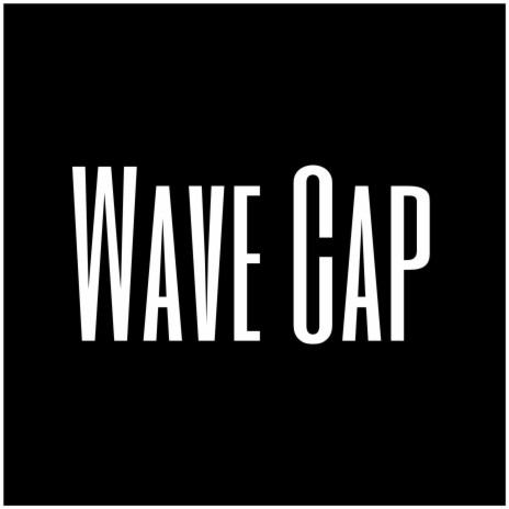 Wave Cap | Boomplay Music