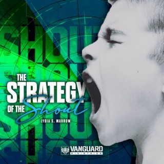 The Strategy Of The Shout