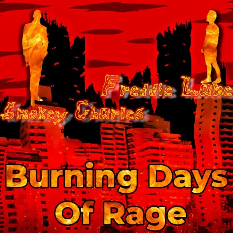 Burning Days Of Rage ft. Smokey Charles | Boomplay Music