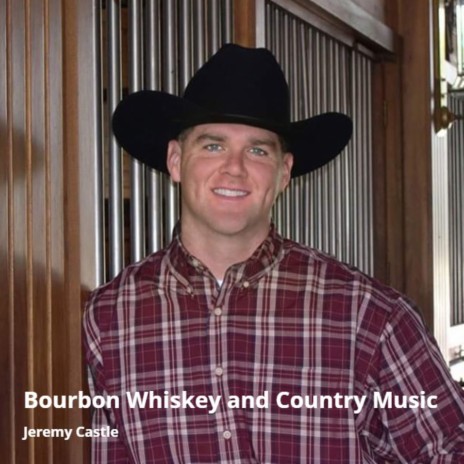 Bourbon Whiskey and Country Music | Boomplay Music