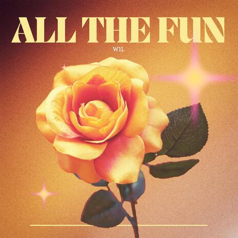 All The Fun | Boomplay Music