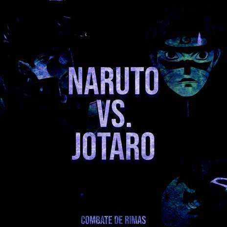 Naruto VS. Jotaro ft. Tec Music | Boomplay Music