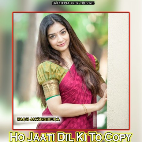 Ho Jaati Dil Ki To Copy