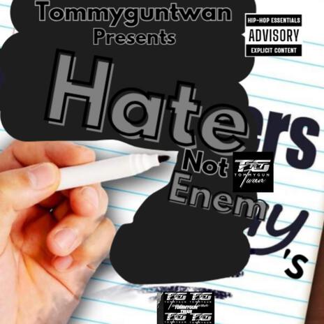 Hater's not enemies | Boomplay Music