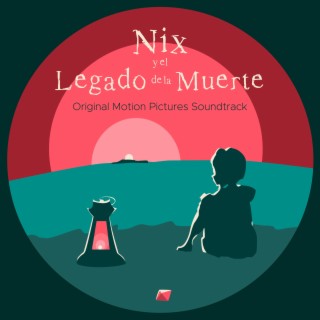 Nix & The Legacy Of Death (Original Motion Picture Soundtrack)