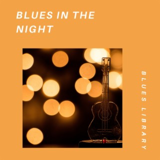 Blues in the Night