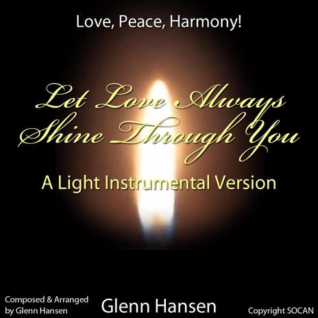 Let Love Always Shine Through You (A Light Instrumental Version) | Boomplay Music