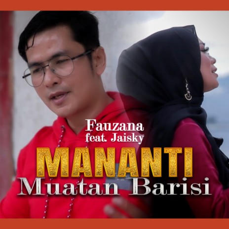 Mananti Muatan Barisi ft. Jaisky | Boomplay Music