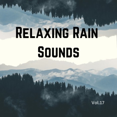 Relaxing Rain with Sleep Music ft. Mother Nature Sounds FX & Rain Recordings