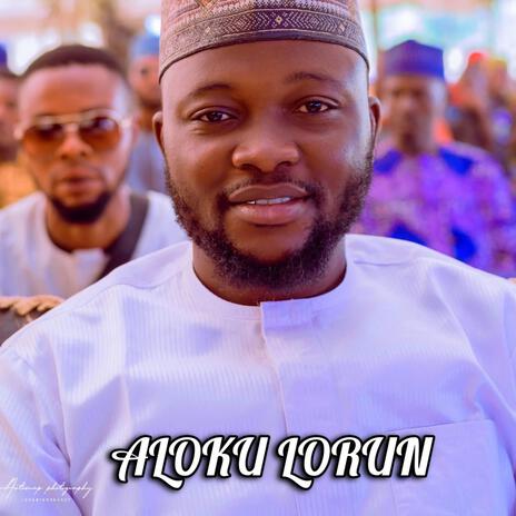 ALOKU LORUN | Boomplay Music