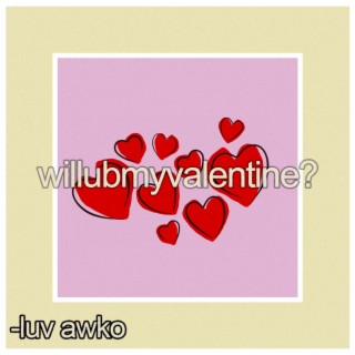 willubmyvalentine?