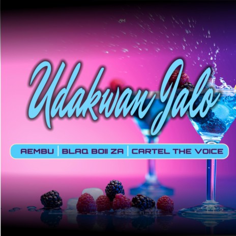 Udakwa Njalo (feat. Blaq Boii ZA & Cartel The Voice)