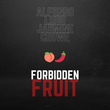 Forbidden Fruit ft. Jasmine Crowe | Boomplay Music