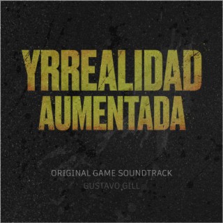 Yrrealidad Aumentada (Original Game Soundtrack)