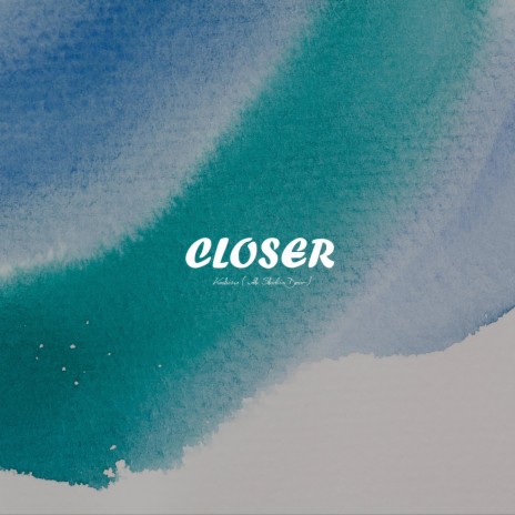 CLOSER ft. Shirlvin Desir | Boomplay Music
