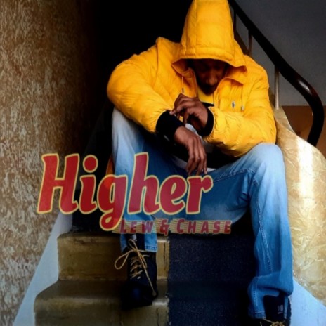 Higher ft. Chase