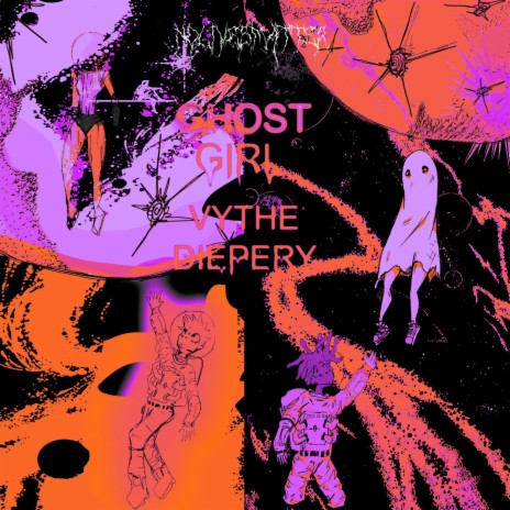 GHOST GIRL ft. Die Perry, Vythe & NOLIVESMATTER | Boomplay Music