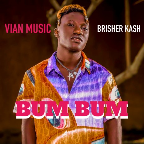 Bum Bum ft. Brisher Kash | Boomplay Music