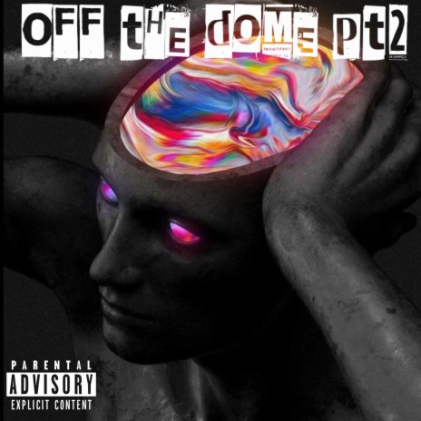 Off The Dome, Pt. 2 ft. Munchie, Lonely Addic, Kayvo & Johno | Boomplay Music