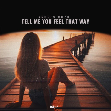 Tell You Feel That Way | Boomplay Music