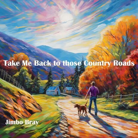 Take Me Back to those Country Roads | Boomplay Music