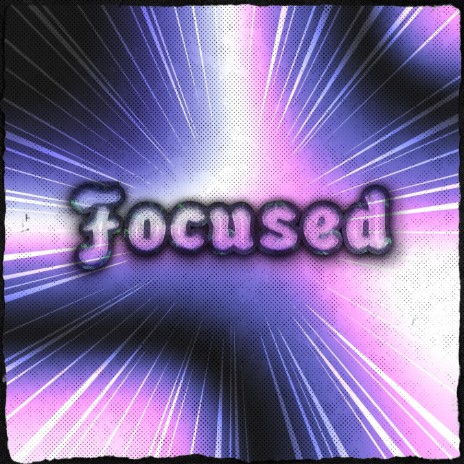 Focused | Boomplay Music