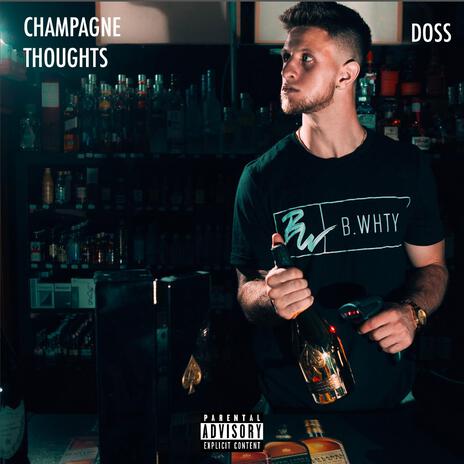 Champagne Thoughts | Boomplay Music