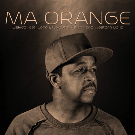 Ma Orange ft. Nokwazi, Candy, Bhizer & Western Boyz | Boomplay Music