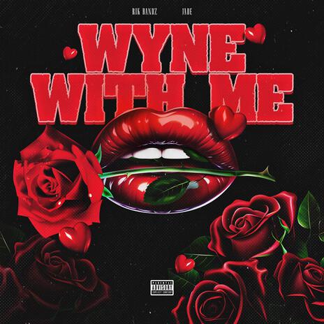 Wyne with me ft. Jadé | Boomplay Music