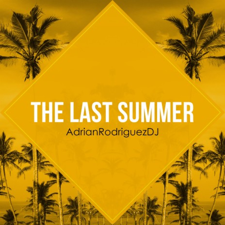 The Last Summer | Boomplay Music
