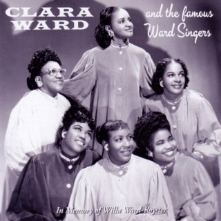 Clara Ward And The Famous Ward Singers