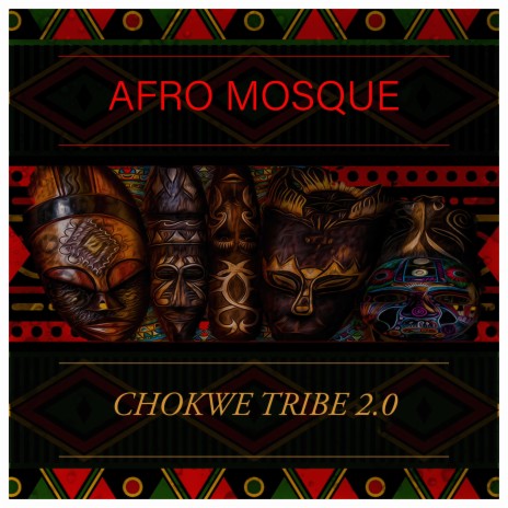 Chokwe Tribe 2.0 (Original Mix)