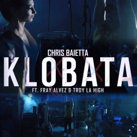 Klobata ft. Fray Alvez & Troy LaHigh | Boomplay Music