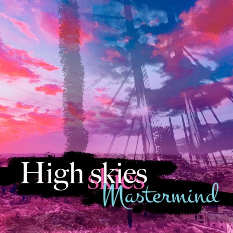 High Skies | Boomplay Music